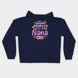 My Favorite People Call Me Nana Kids Hoodie